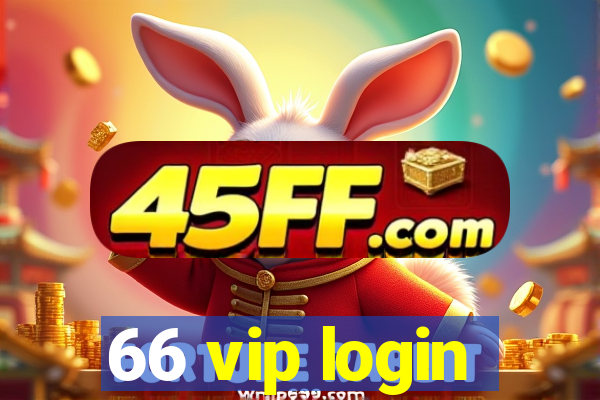 66 vip login